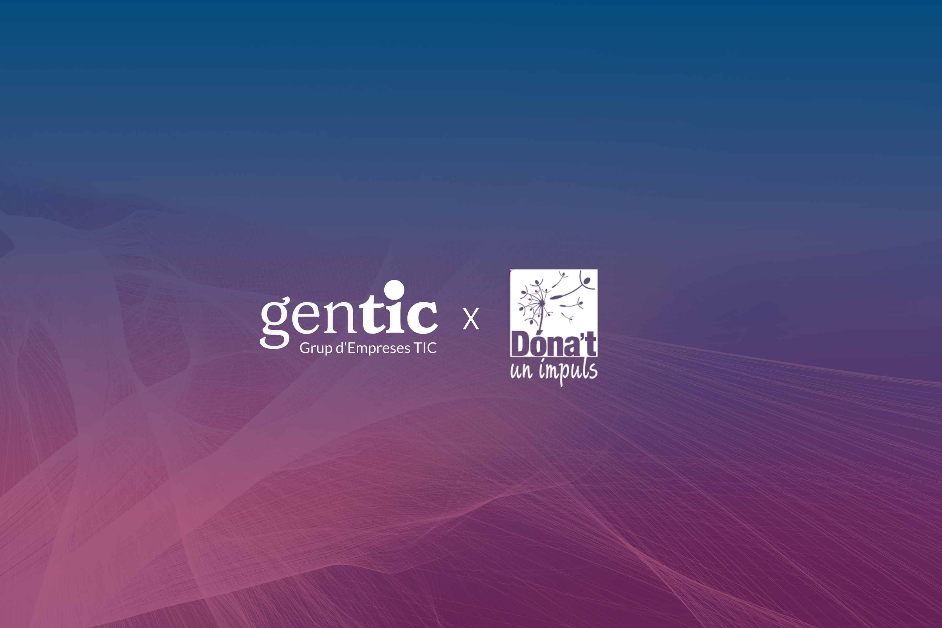 GENTIC x Dóna't un impuls